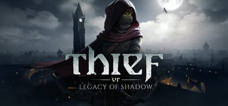 Thief VR: Legacy of Shadow – Uma Nova Era de Ladrões em Realidade Virtual