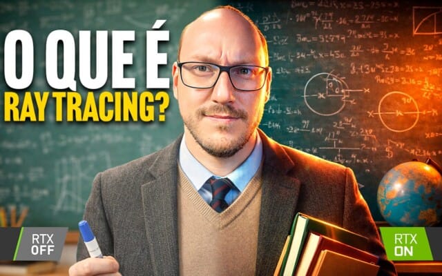 Rasterização e Ray Tracing: O Segredo por Trás da Realidade dos Games