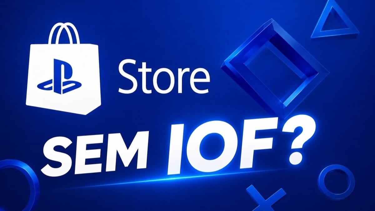 IOF no PS Store: Descubra o que mudou!